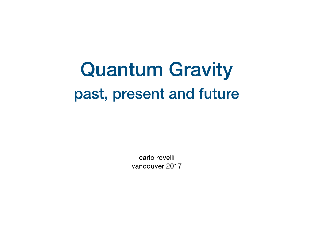 Quantum Gravity Past, Present and Future