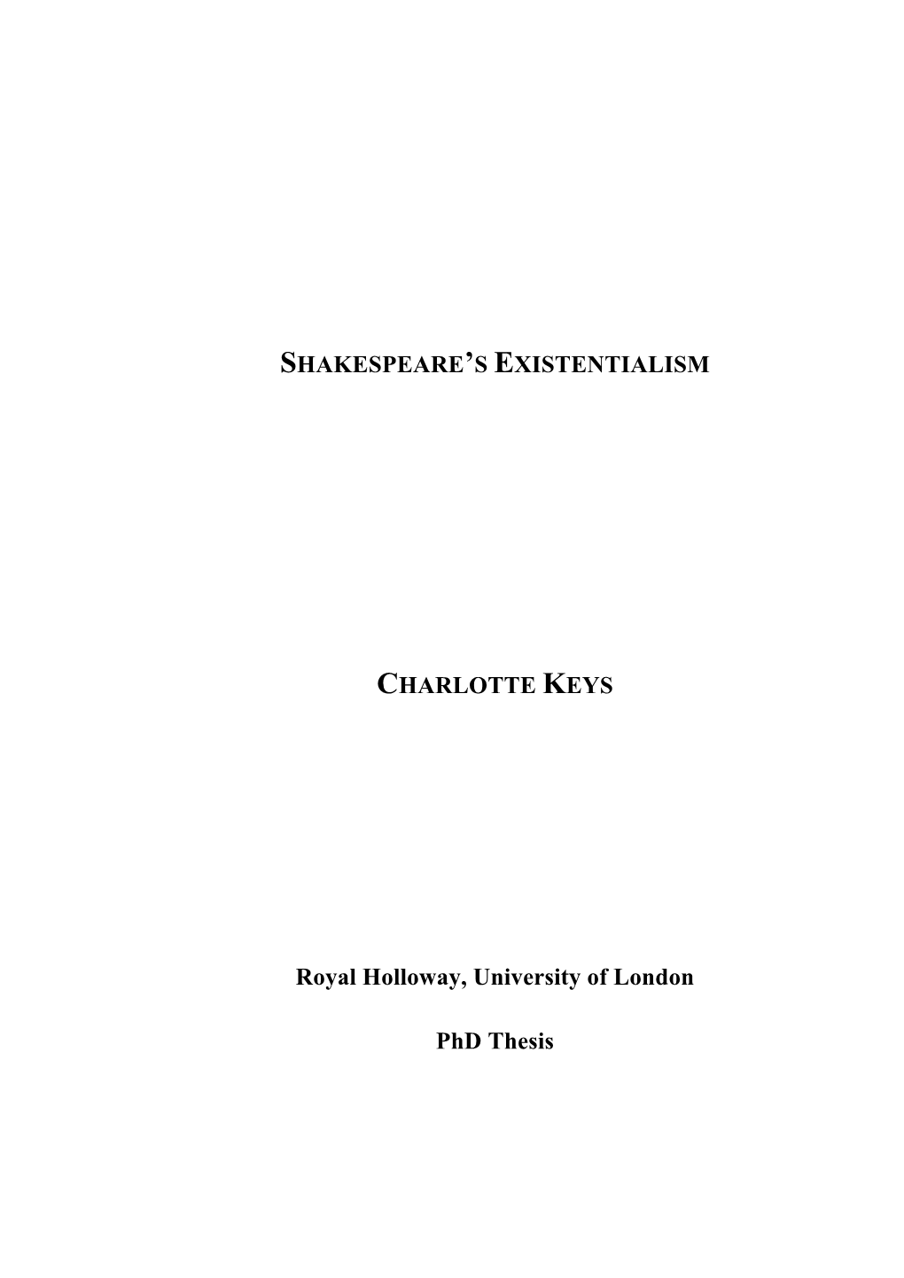 SHAKESPEARE's EXISTENTIALISM CHARLOTTE KEYS Royal