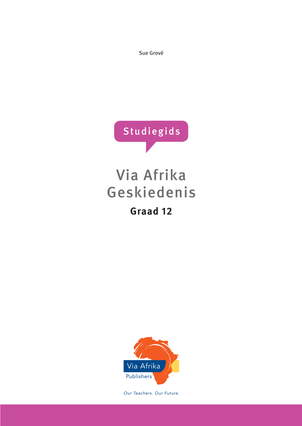 Via Afrika Geskiedenis Graad 12 Inhoud