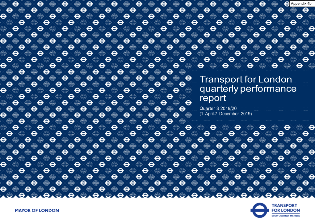 Transport for London Quarterly Performance Report Quarter 3 2019/20 (1 April-7 December 2019) Contents