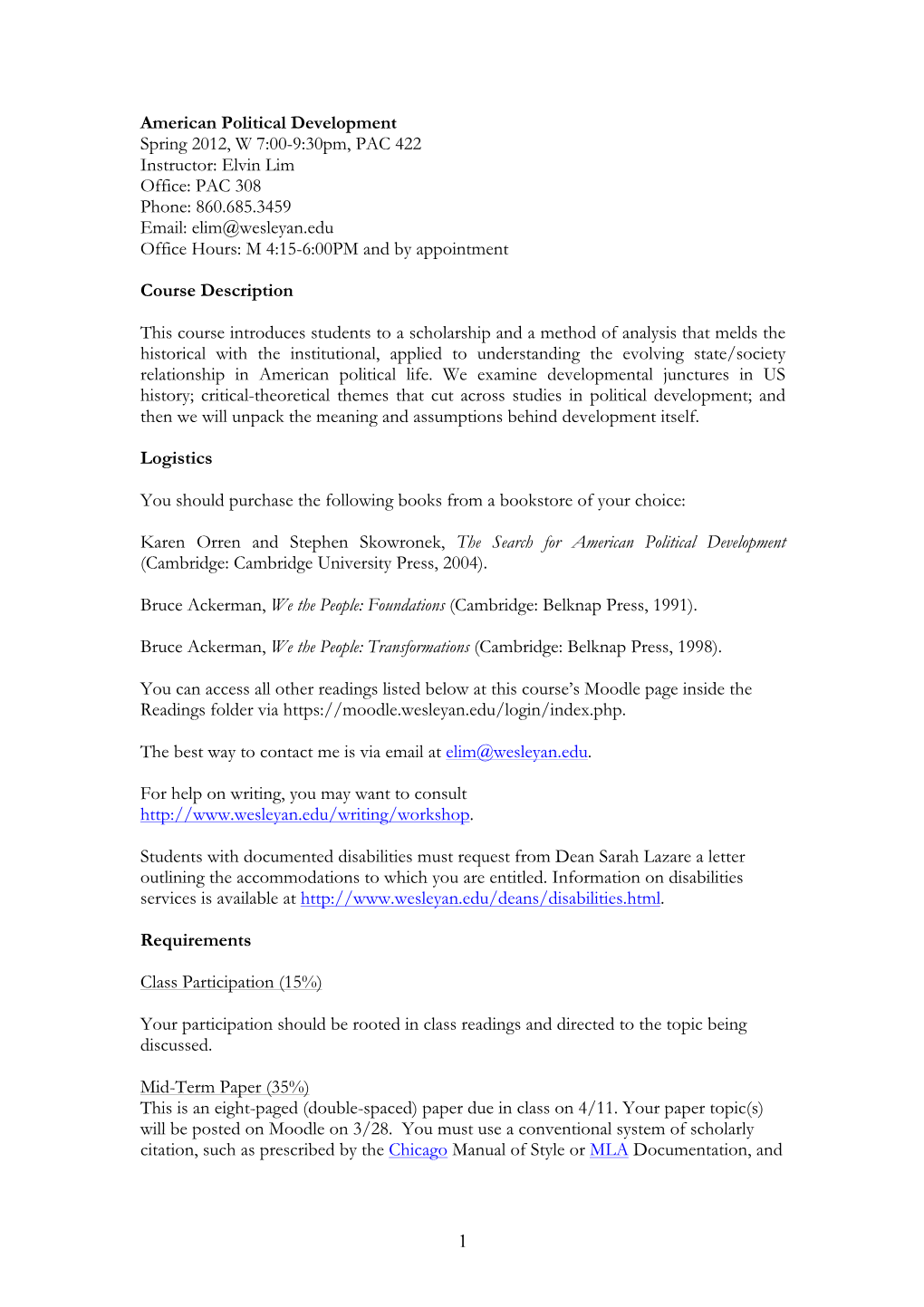 1 American Political Development Spring 2012, W 7:00-9:30Pm, PAC