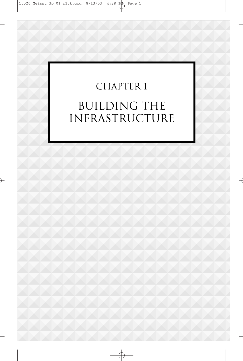 BUILDING the INFRASTRUCTURE 10520 Geisst 3P 01 R1.K.Qxd 8/13/03 4:38 PM Page 2