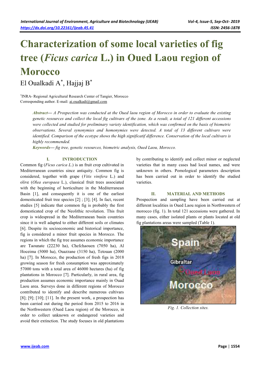 Characterization of Some Local Varieties of Fig Tree (Ficus Carica L.) in Oued Laou Region of Morocco El Oualkadi A*, Hajjaj B*