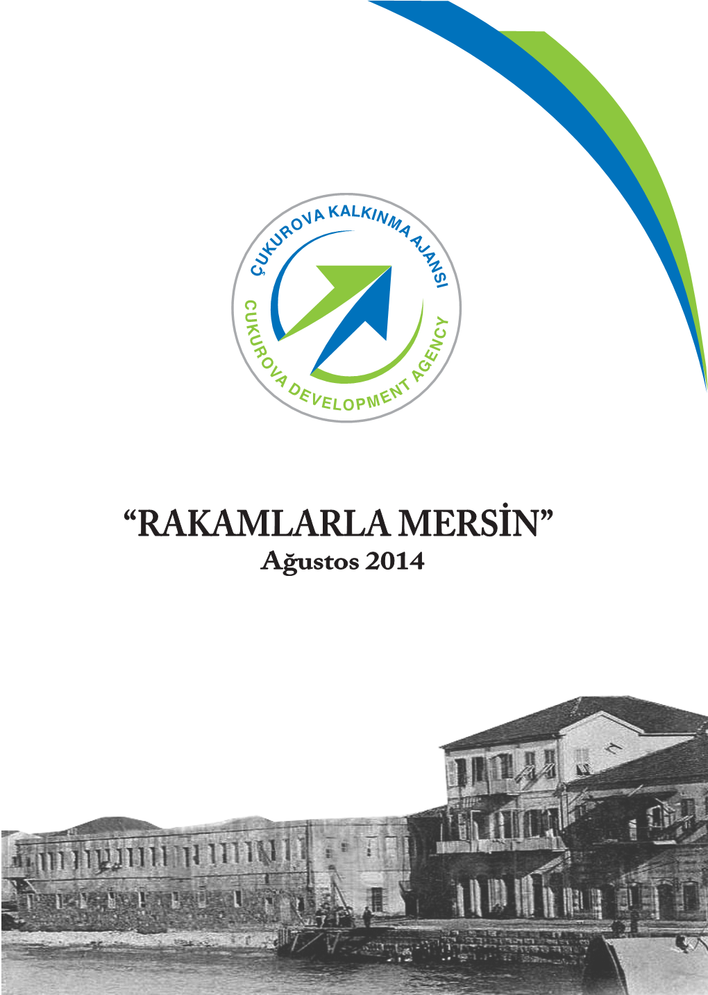 “RAKAMLARLA MERSİN” Ağustos 2014