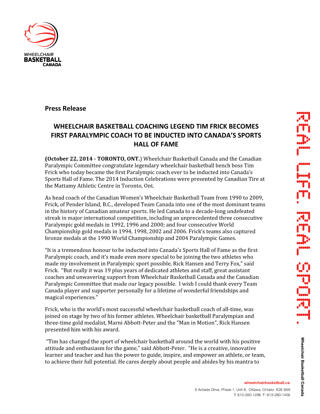 Press Release WHEELCHAIR BASKETBALL COACHING LEGEND TIM FRICK BECOMES FIRST PARALYMPIC COACH to BE INDUCTED INTO CANADA's SPOR