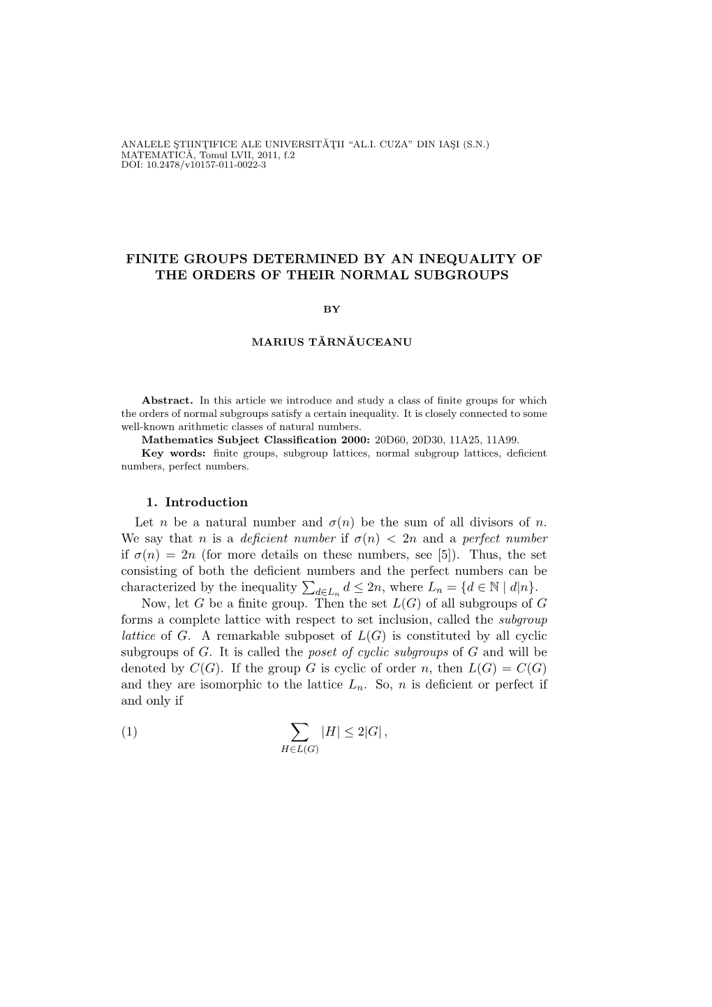 Finite Groups Determined by an Inequality of the Orders of Their Normal Subgroups