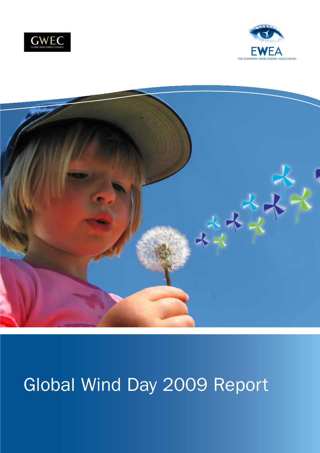 Global Wind Day 2009 Report Wind Day 2009 Goes Global!