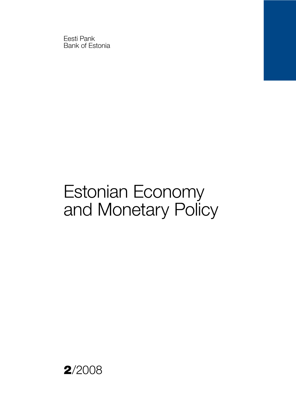 Estonian Economy and Monetary Policy