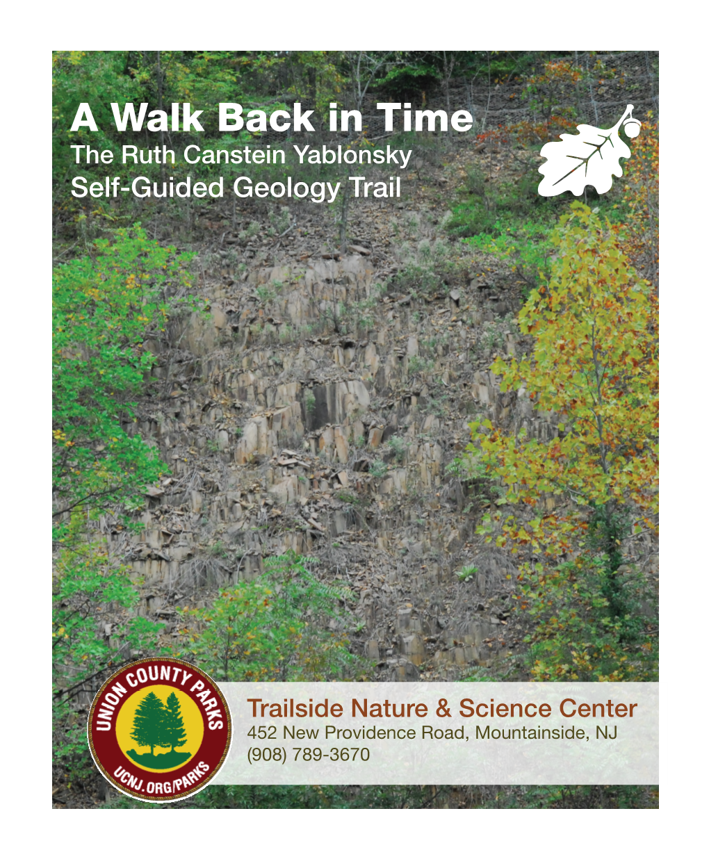 A Walk Back in Time the Ruth Canstein Yablonsky Self-Guided Geology Trail