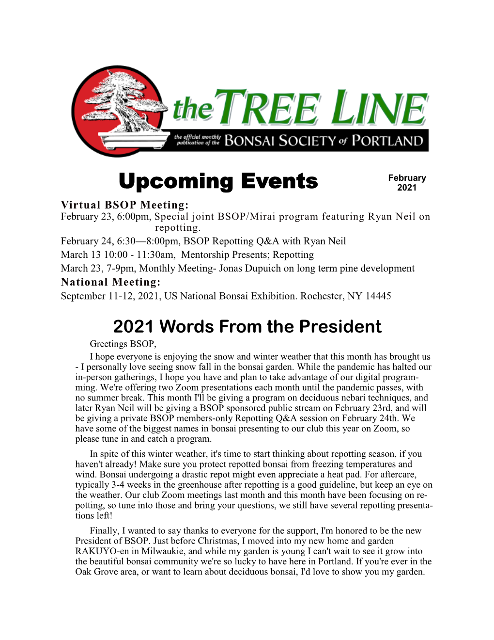 Upcoming Events 2021 Virtual BSOP Meeting: February 23, 6:00Pm, Special Joint BSOP/Mirai Program Featuring Ryan Neil on Repotting