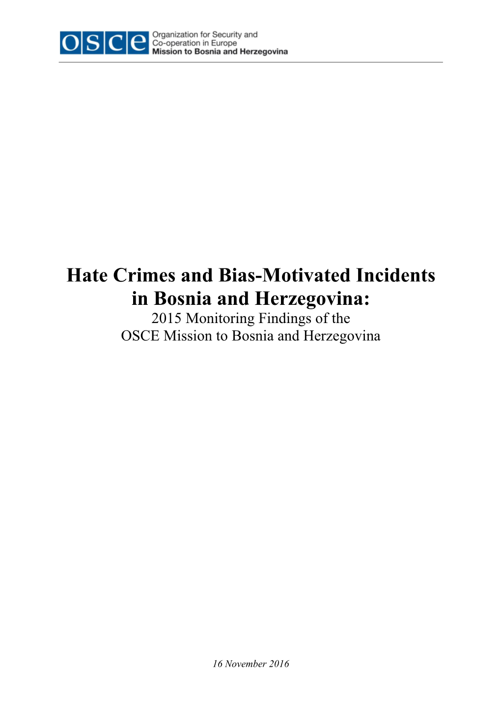 Hate Crimes and Bias-Motivated Incidents in Bosnia and Herzegovina: 2015 Monitoring Findings of the OSCE Mission to Bosnia and Herzegovina