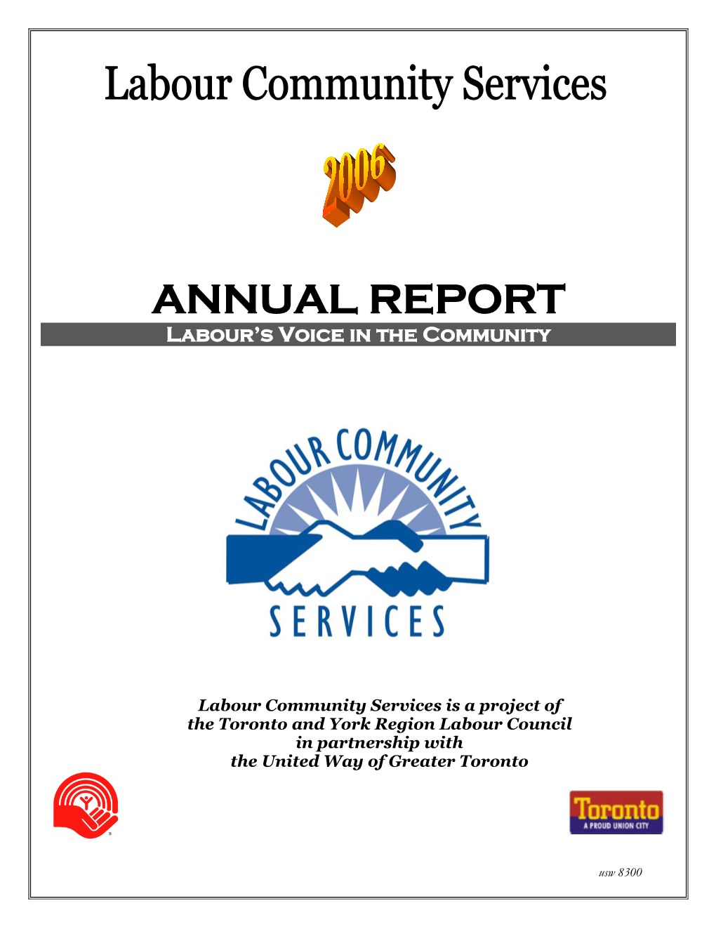 ANNUAL REPORT Labour’S Voice in the Community