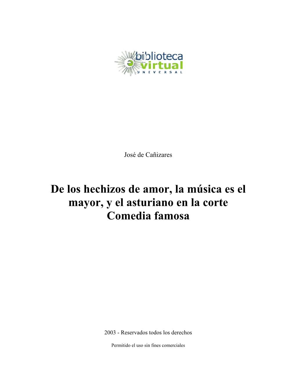 De Los Hechizos De Amor, La Música Es El Mayor, Y El Asturiano En La Corte Comedia Famosa