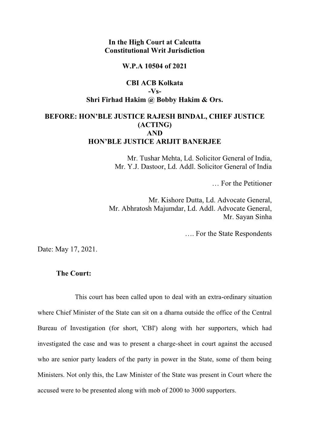 In the High Court at Calcutta Constitutional Writ Jurisdiction W.P.A 10504 of 2021 CBI ACB Kolkata -Vs- Shri Firhad Hakim @ Bobb