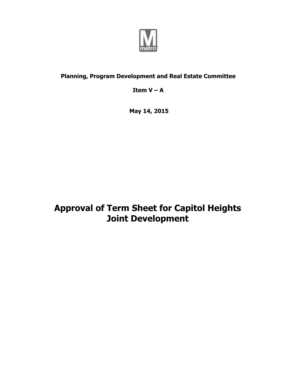 Approval of Term Sheet for Capitol Heights Joint Development Washington Metropolitan Area Transit Authority Board Action/Information Summary