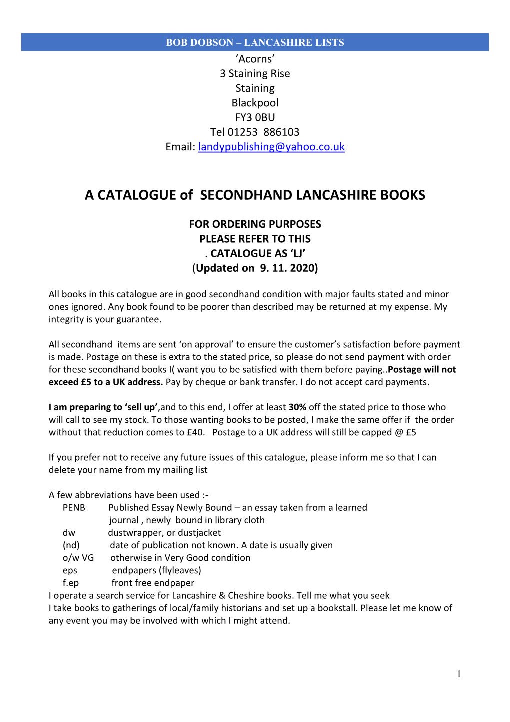 BOB DOBSON – LANCASHIRE LISTS ‘Acorns’ 3 Staining Rise Staining Blackpool FY3 0BU Tel 01253 886103 Email: Landypublishing@Yahoo.Co.Uk