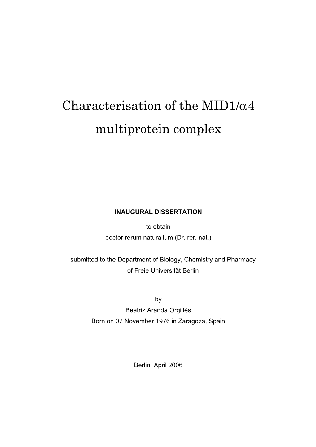 Characterisation of the MID1/Α4 Multiprotein Complex
