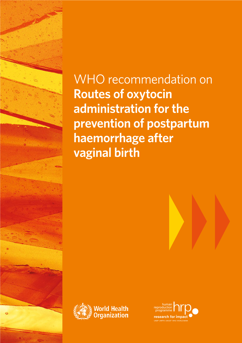 Routes of Oxytocin Administration for the Prevention of Postpartum Haemorrhage After Vaginal Birth