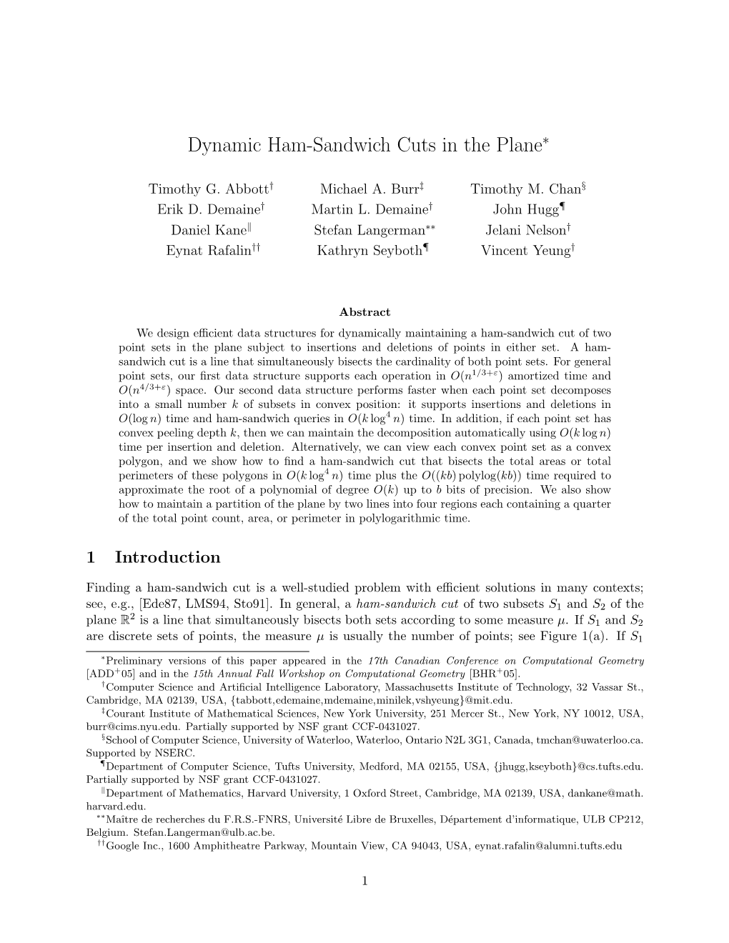 Dynamic Ham-Sandwich Cuts in the Plane∗