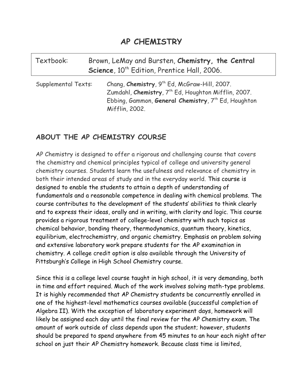 Supplemental Texts: Chang, Chemistry, 9Th Ed, Mcgraw-Hill, 2007