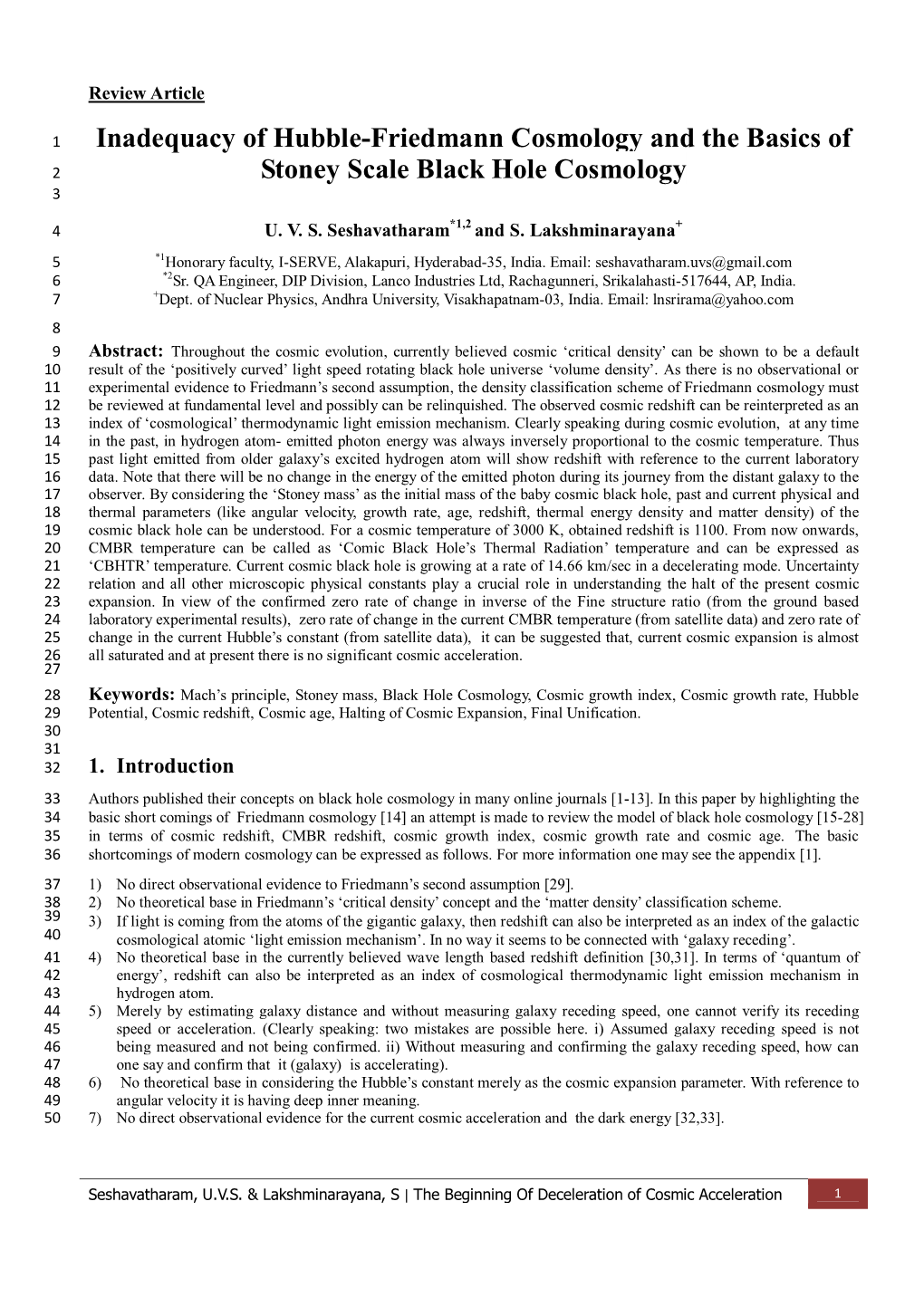 Inadequacy of Hubble-Friedmann Cosmology and the Basics of 2 Stoney Scale Black Hole Cosmology 3