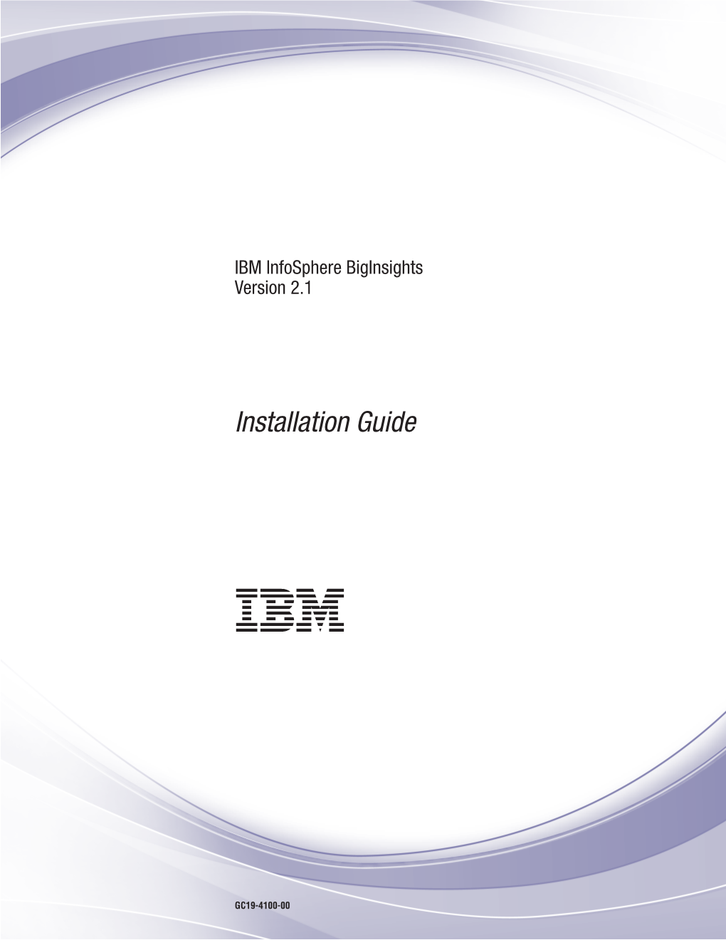 IBM Infosphere Biginsights Version 2.1: Installation Guide Chapter 1