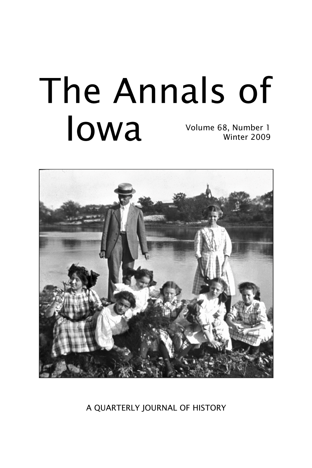 EACH ISSUE of the Annals of Iowa Brings to Light the Deeds, Misdeeds