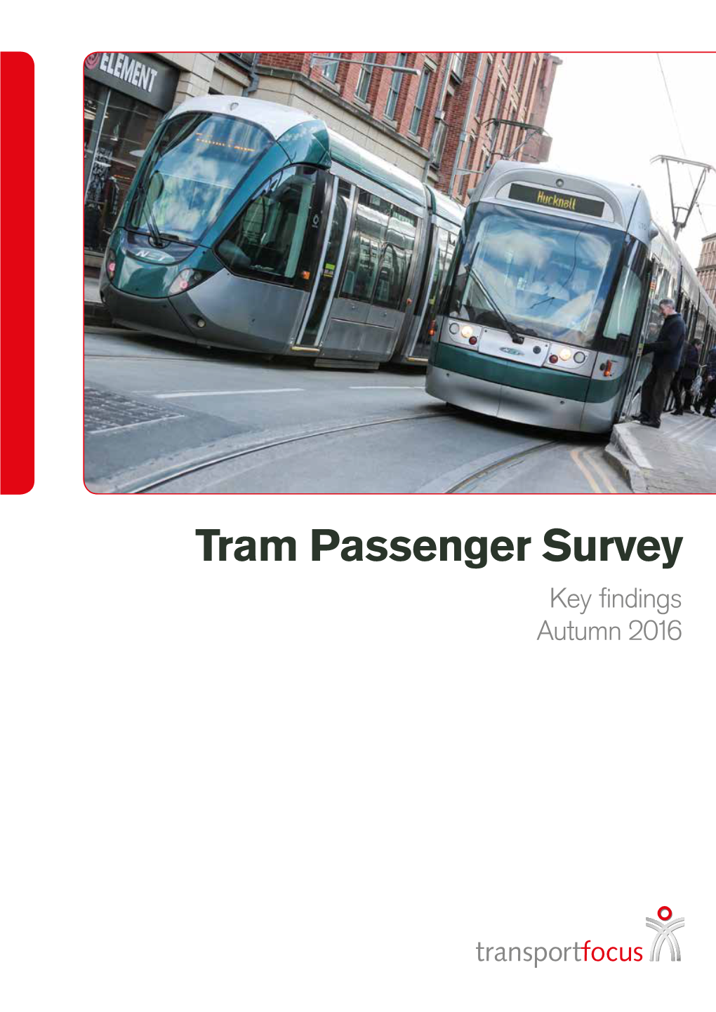 Tram Passenger Survey Key Findings Autumn 2016 2 Tram Passenger Survey