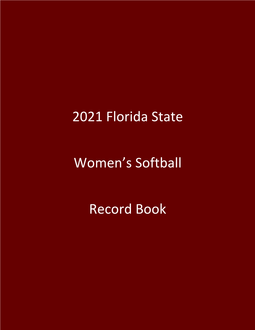 2021 Florida State Women's Softball Record Book