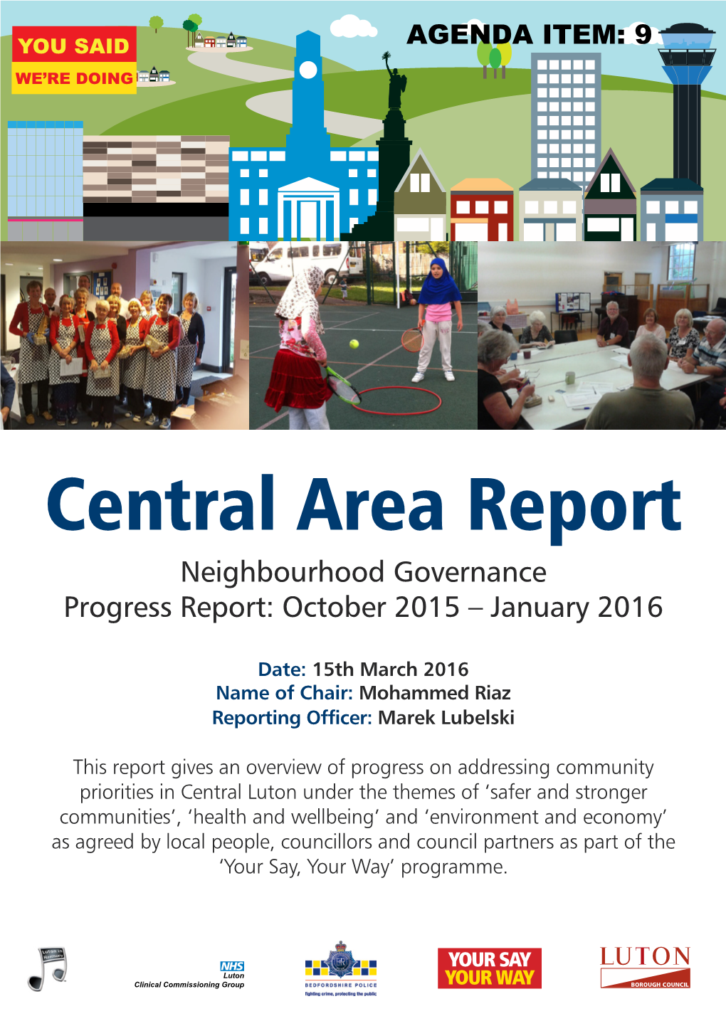 Central Area Report Neighbourhood Governance Progress Report: October 2015 – January 2016