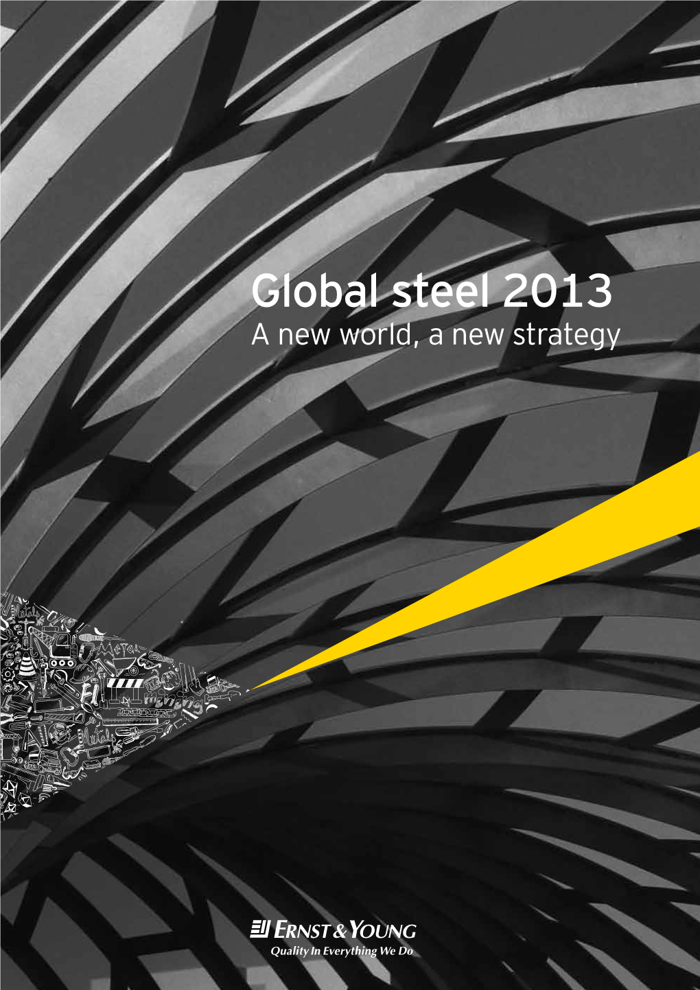 Global Steel 2013 a New World, a New Strategy