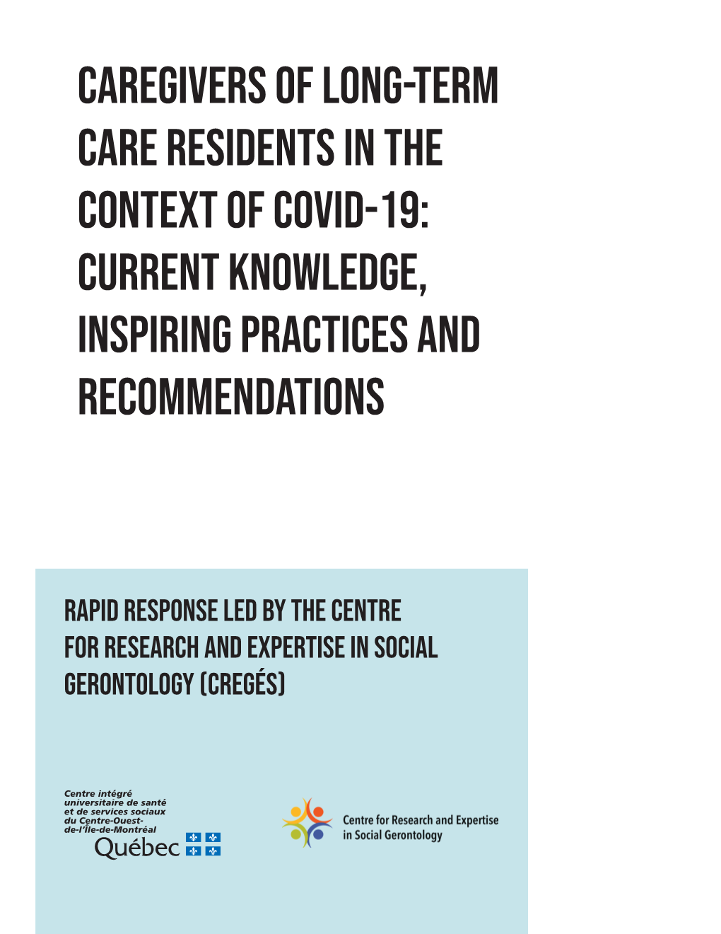 Caregivers of Long-Term Care Residents in the Context of COVID-19: Current Knowledge, Inspiring Practices and Recommendations