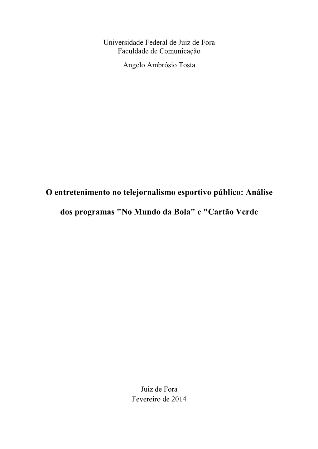 O Entretenimento No Telejornalismo Esportivo Público: Análise Dos