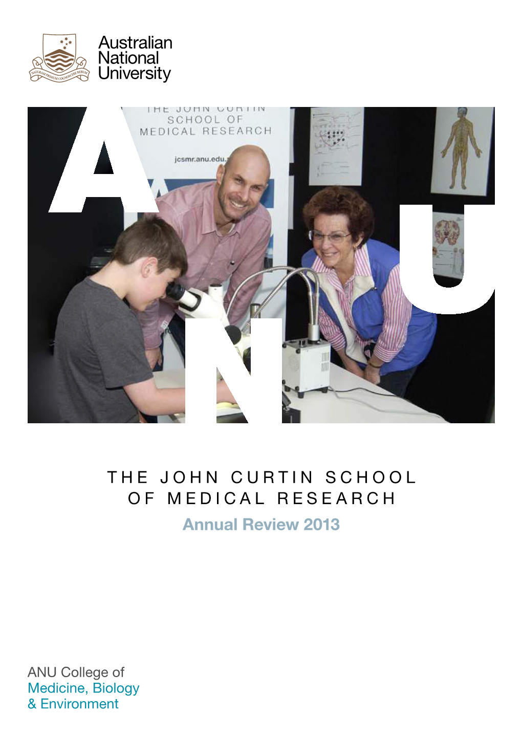 THE JOHN CURTIN SCHOOL of MEDICAL RESEARCH Annual Review 2013