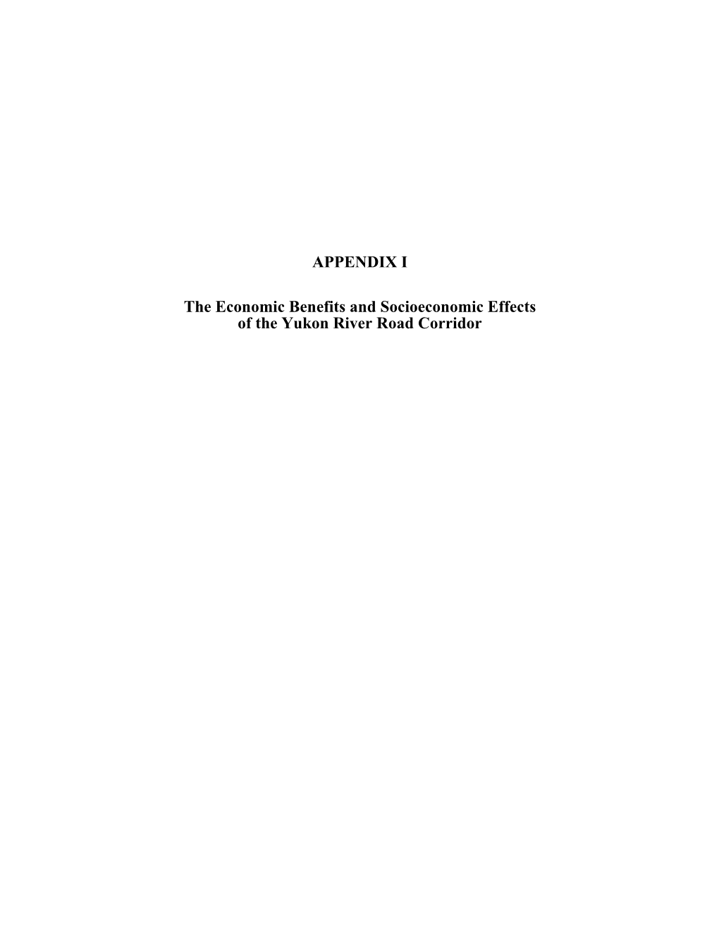 APPENDIX I the Economic Benefits and Socioeconomic Effects of The