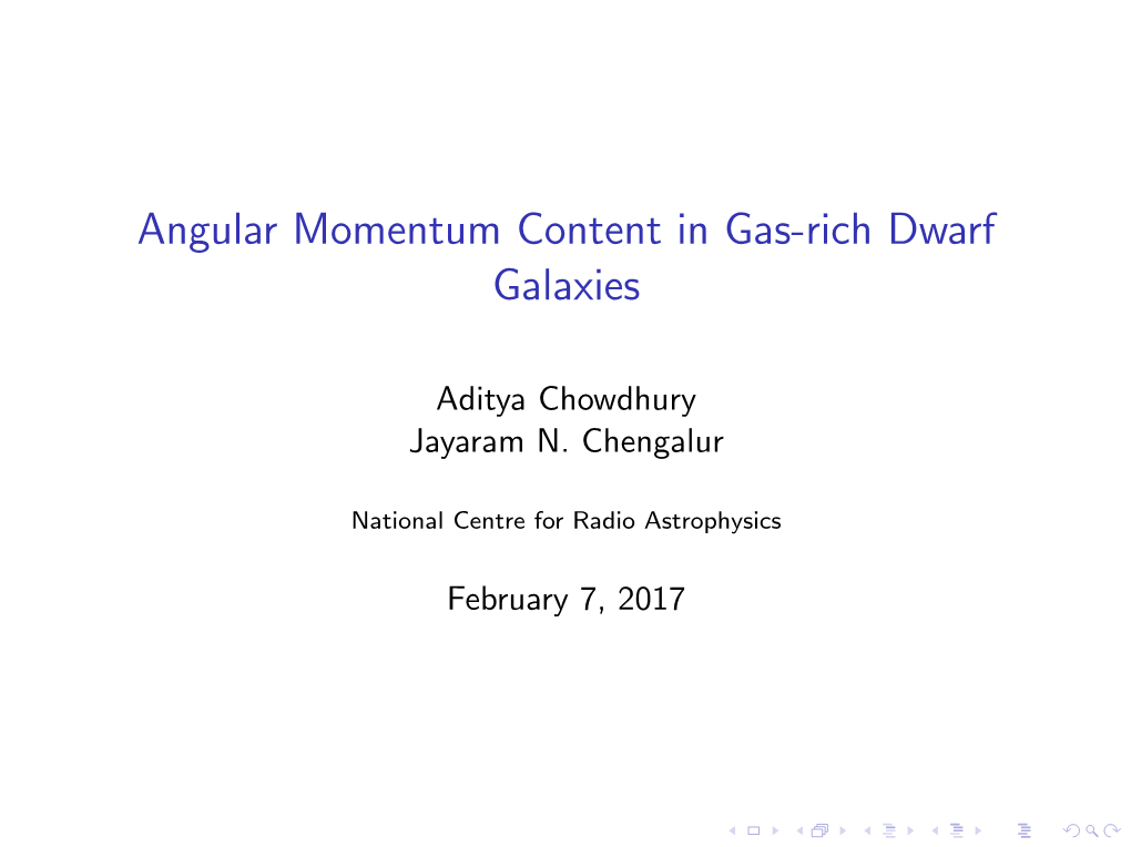 Angular Momentum Content in Gas-Rich Dwarf Galaxies