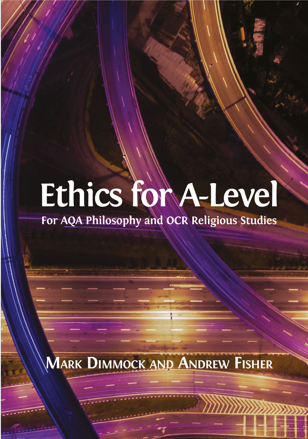 Ethics for A-Level for AQA Philosophy and OCR Religious Studies