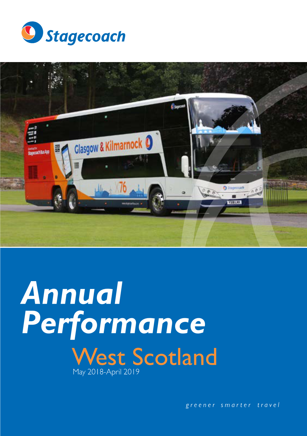 Annual Performance West Scotland May 2018-April 2019 Key Facts 27 Million Passenger Journeys Were Made on Stagecoach West Scotland Buses
