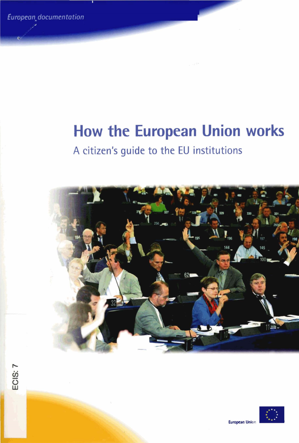 How the European Union Works a Citizen's Guide to the EU Institutions