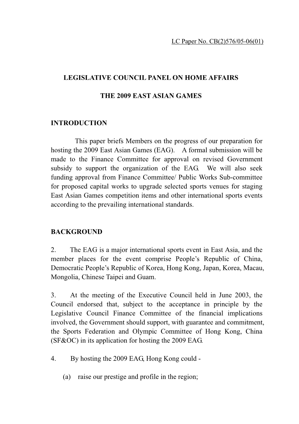LEGISLATIVE COUNCIL PANEL on HOME AFFAIRS the 2009 EAST ASIAN GAMES INTRODUCTION This Paper Briefs Members on the Progress of Ou