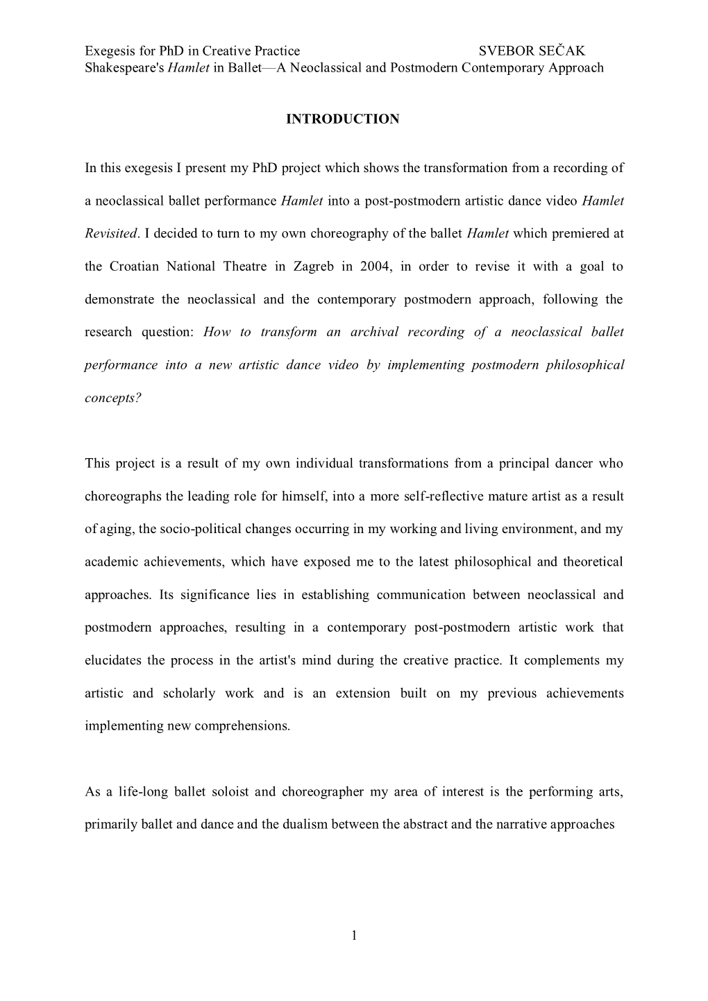 Exegesis for Phd in Creative Practice SVEBOR SEČAK Shakespeare's Hamlet in Ballet—A Neoclassical and Postmodern Contemporary Approach