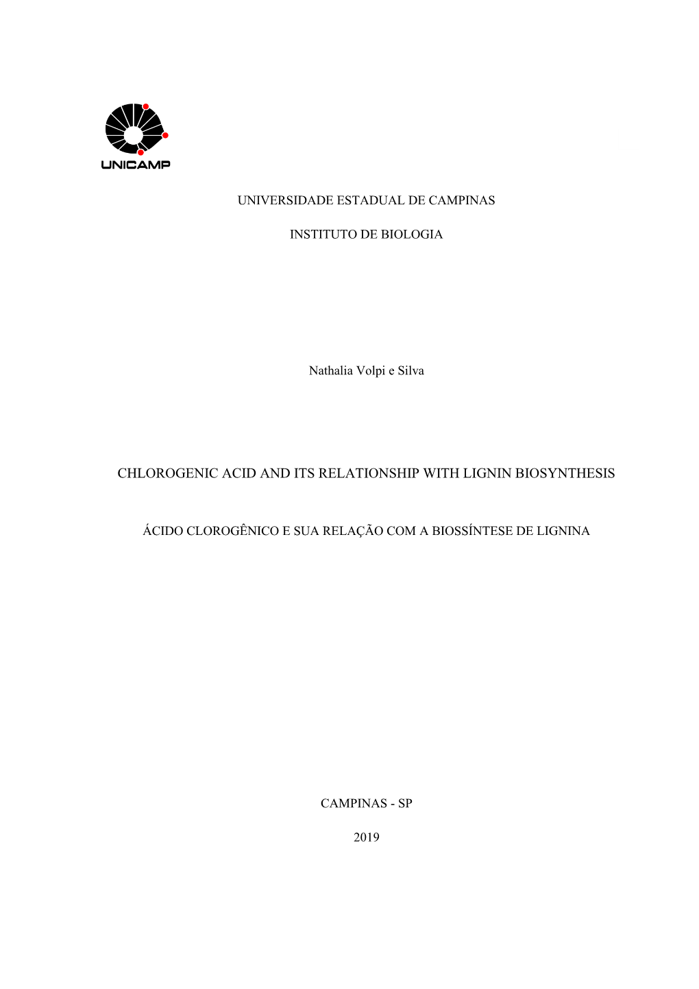 Chlorogenic Acid and Its Relationship with Lignin Biosynthesis