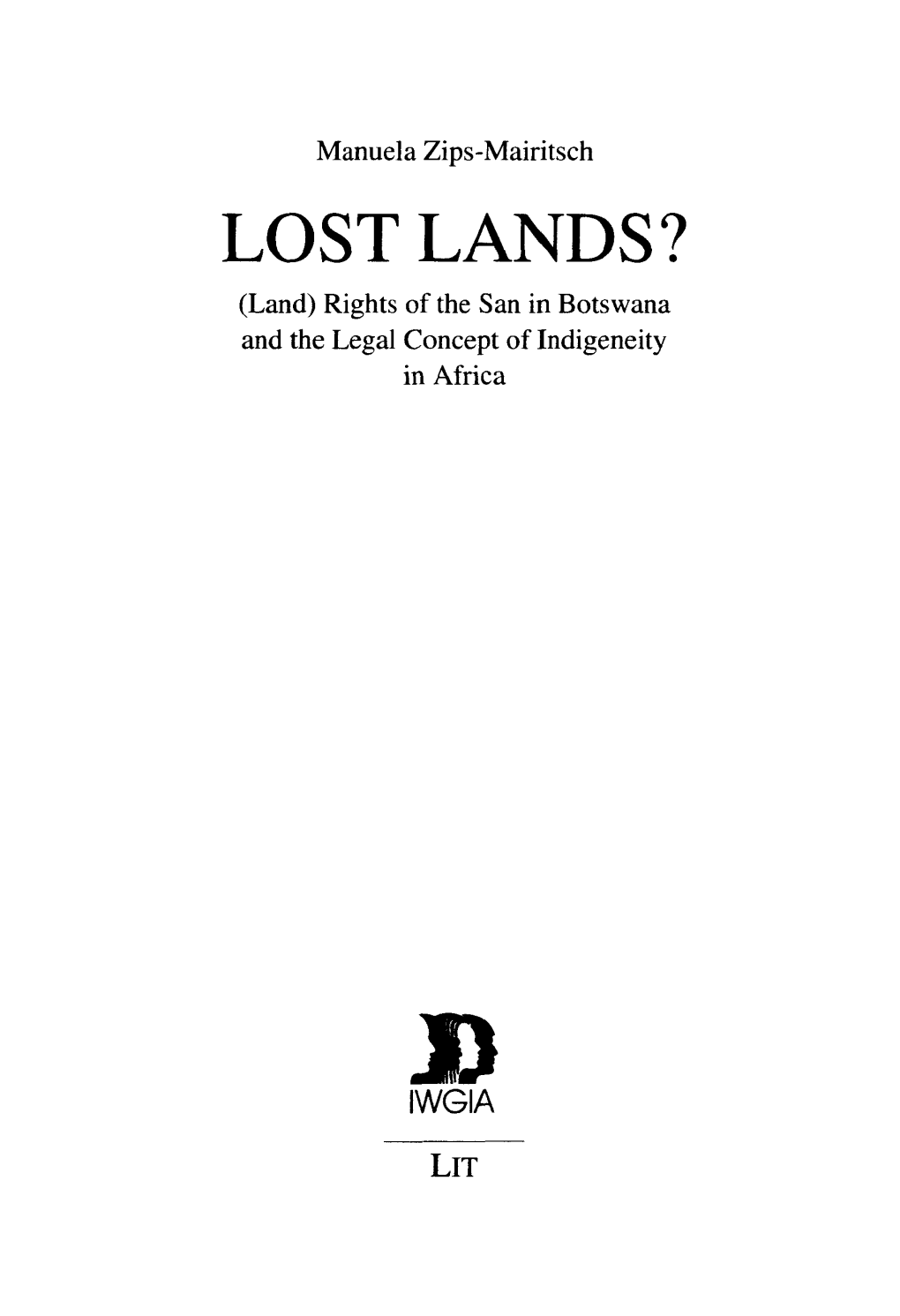 LOST LANDS? (Land) Rights of the San in Botswana and the Legal Concept of Indigeneity in Africa