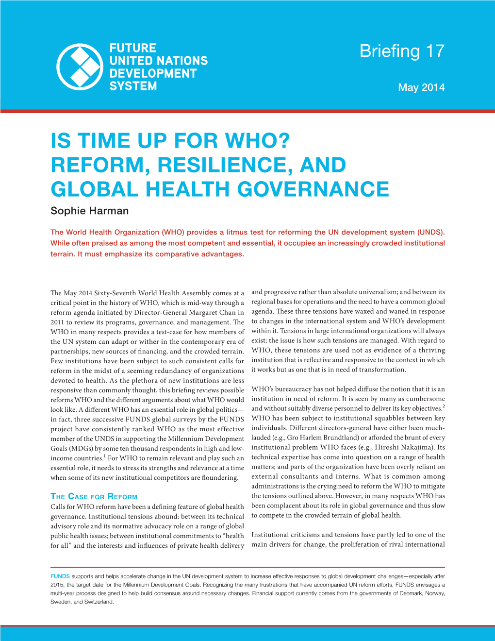 REFORM, RESILIENCE, and GLOBAL HEALTH GOVERNANCE Sophie Harman