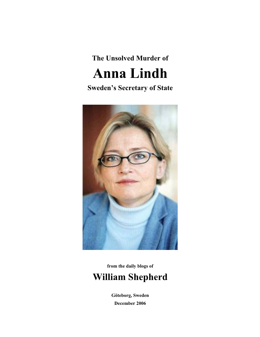 The Unsolved Murder of Anna Lindh Sweden’S Secretary of State