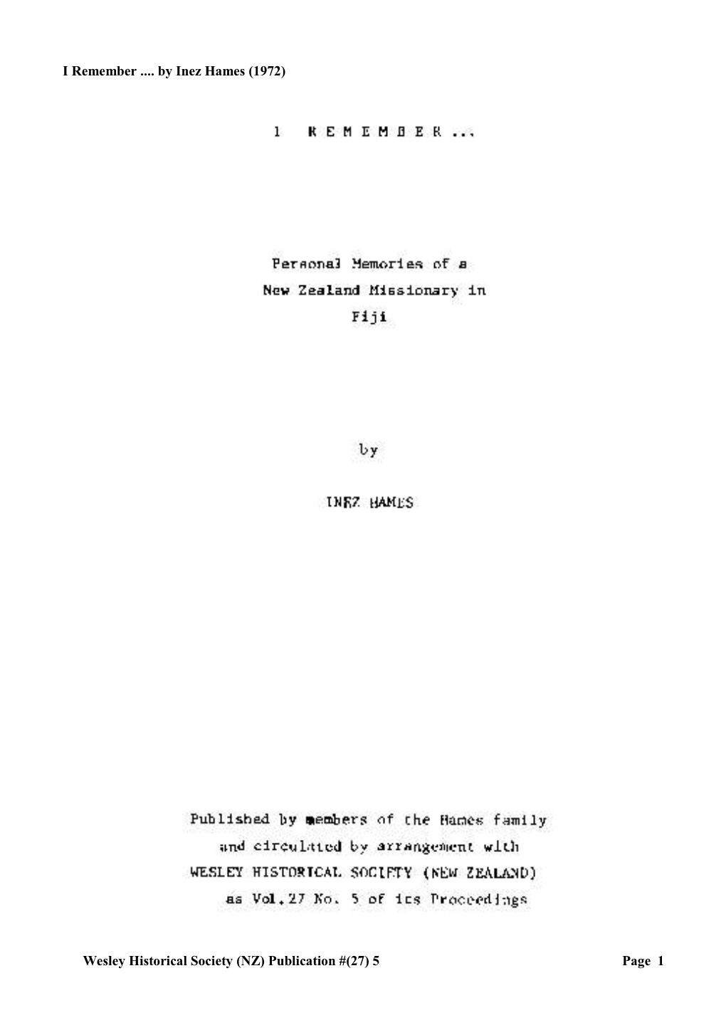 I Remember ...By Inez Hames (1972) Wesley Historical Society (NZ) Publication #(27) 5 Page 1