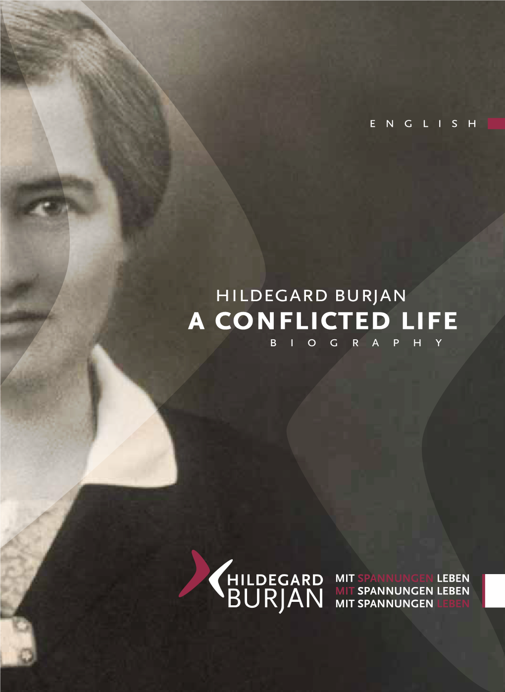 Hildegard Burjan – a Conflicted Life Chapter 1 Page 06 Entirely for God and for the People – a Life Between Many Conflicting Polarities