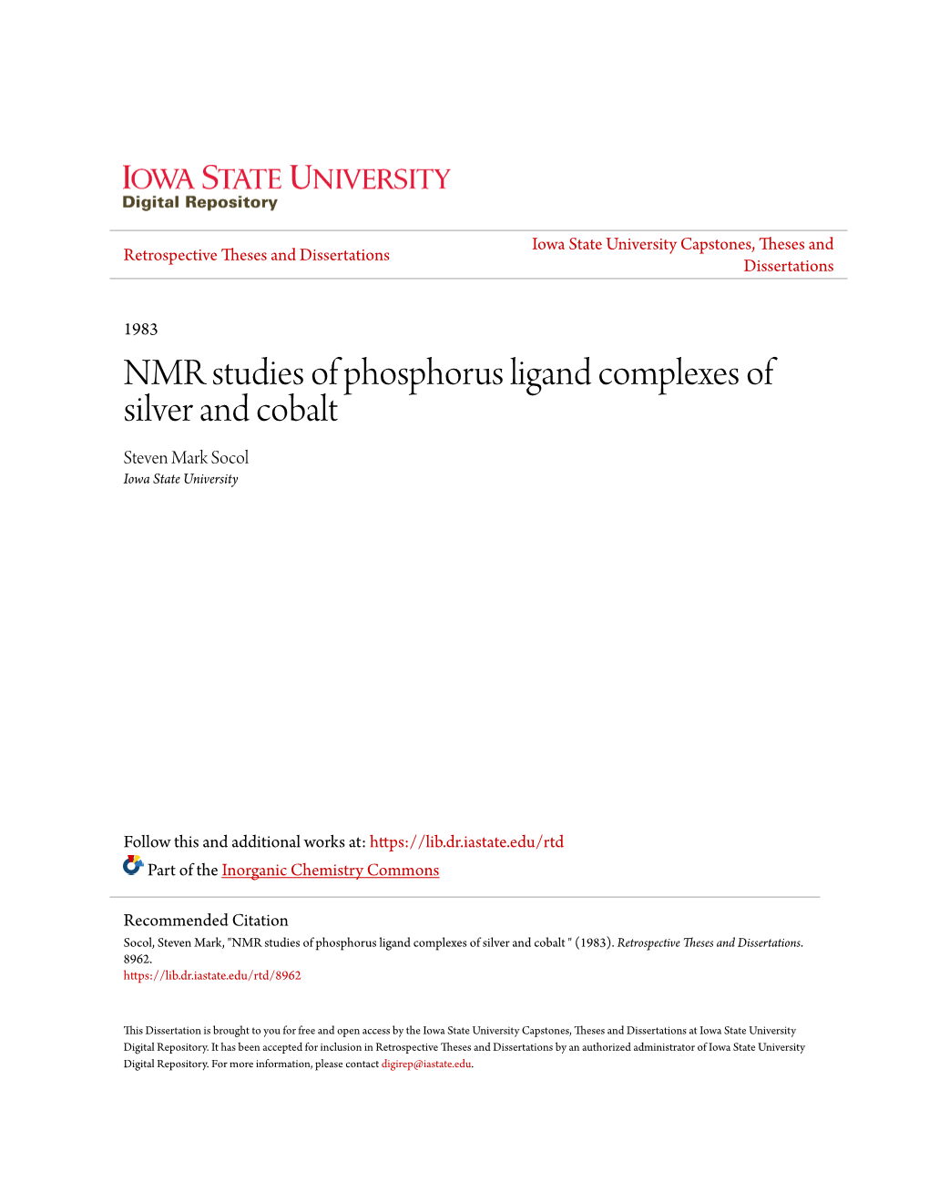 NMR Studies of Phosphorus Ligand Complexes of Silver and Cobalt Steven Mark Socol Iowa State University