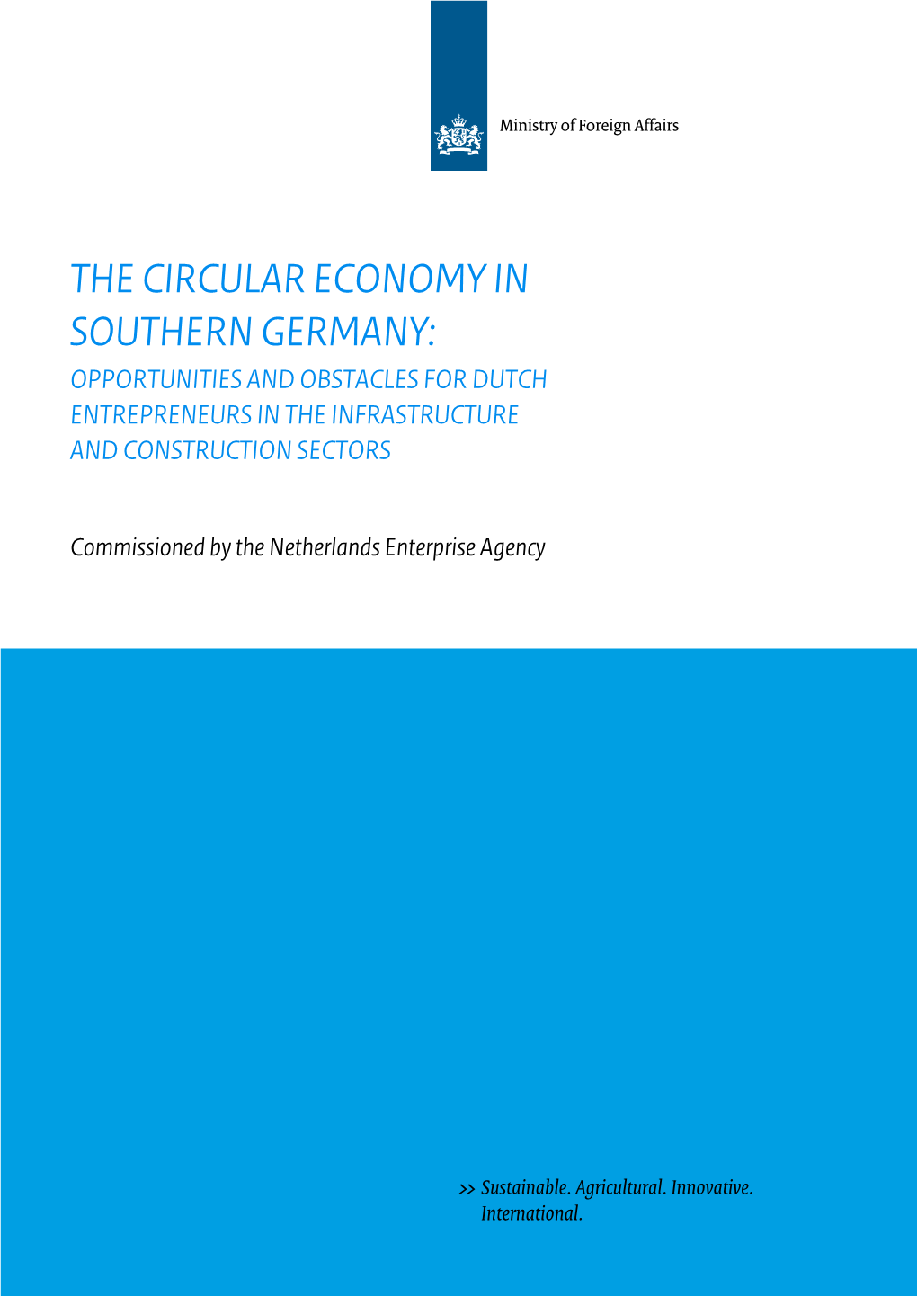 The Circular Economy in Southern Germany: Opportunities and Obstacles for Dutch Entrepreneurs in the Infrastructure and Construction Sectors