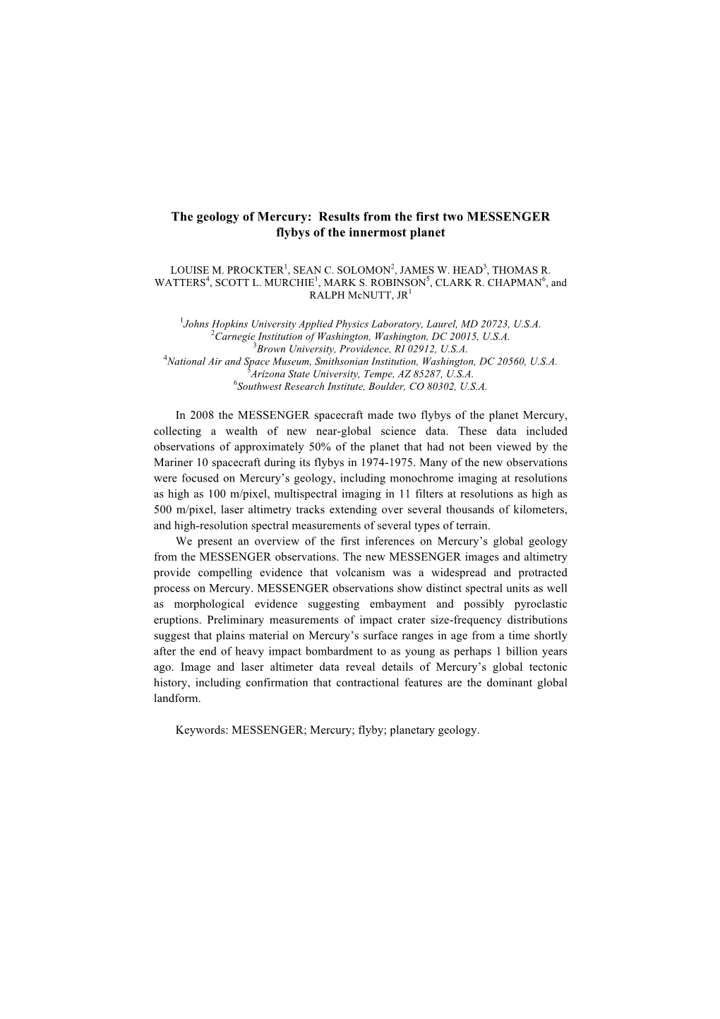 The Geology of Mercury: Results from the First Two MESSENGER Flybys of the Innermost Planet